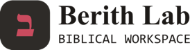 Berith Lab · Biblical Workspace